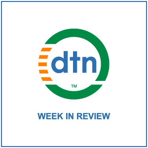 DTN Weather Week in Review